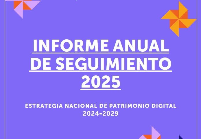 Informe Anual de seguimiento 2025 - Estrategia Nacional de Patrimonio Digital